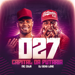 027, Capital da Putaria