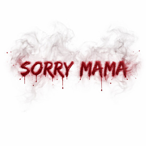 Sorry Mama