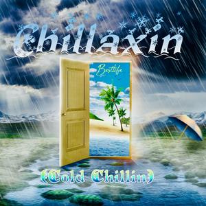 Chillaxin (Cold Chillin)