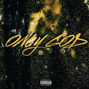 ONLY GOD