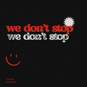 We Don’t Stop