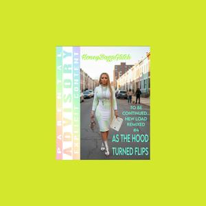 AS THE HOOD TURNED FLIPS (TO BE CONTINUED NEW LOAD REMIXED #4)