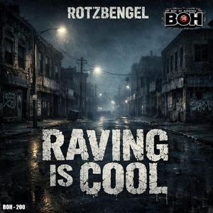 Raving is Cool