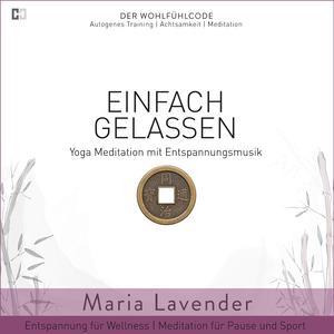 Kapitel 05: Einfach Gelassen - Wohlfühlreise für Sport - Geführte Meditation für die Pause