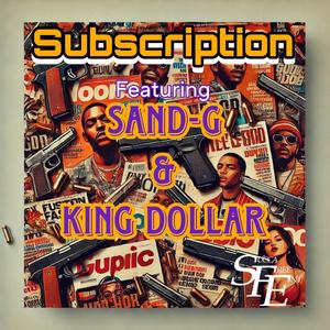 Subscription (feat. King Dollar)