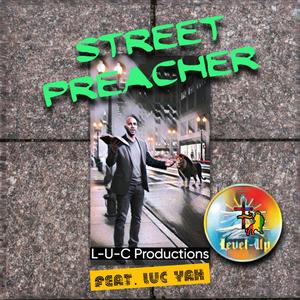 Street Preacher (feat. Luc Yah)