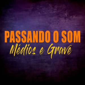 Passando o Som Médios e Grave