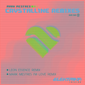 Crystalline (Mark Mestres I'm Love Remix)