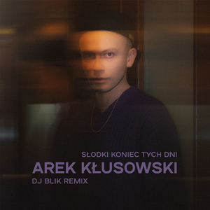 Słodki koniec tych dni (DJ BLIK Remix)