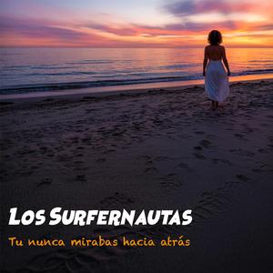 Tu nunca mirabas hacia atrás (feat. Los Astronautas)