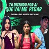 Black no Beat - Ta Dizendo por Aí Que Vai Me Pegar (feat. MC Katia)
