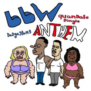 BBW Anthem (feat. QuandaleDingle)