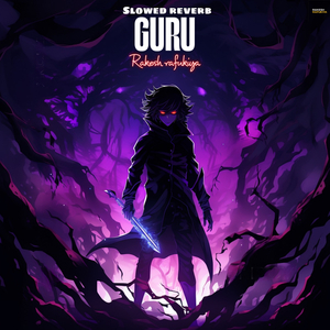 Guru (Slowed Reverb)