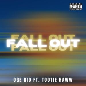 Fall Out (feat. Tootie Raww)