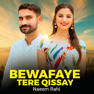 Bewafaye Tere Qissay