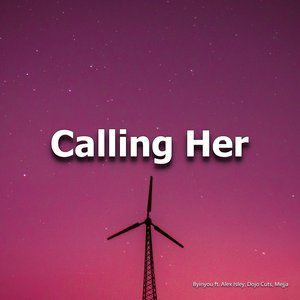 Calling Her
