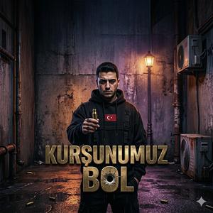 KURŞUNUMUZ BOL