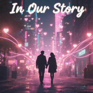 In Our Story