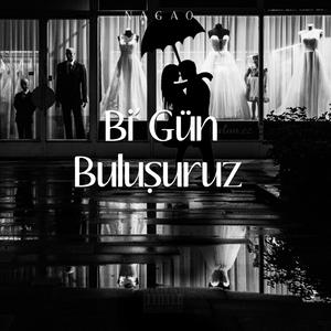 Bi' Gün Buluşuruz