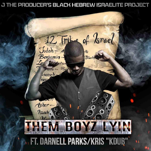 Them Boyz Lyin (feat. Darnell Parks & Kris Kdub)