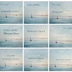 STILL HERE HORIZON TRACE
