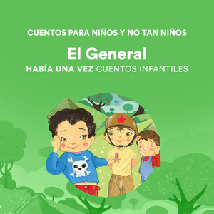 Cuentos para Niños y No Tan Niños - El General