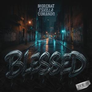 BLESSED (feat. MORENAT & MXcomandoMX)