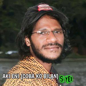Aki Eni (Coba Ko Bilan )