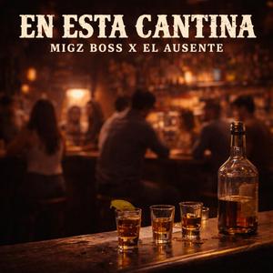 En Esta Cantina (El Ausente Remix)