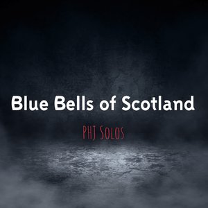Blue Bells of Scotland