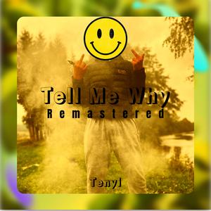 Tell Me Why (feat. Zaxo) (Remastered)