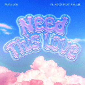 Need This Love (feat. Moon Sujin & BLASÉ)