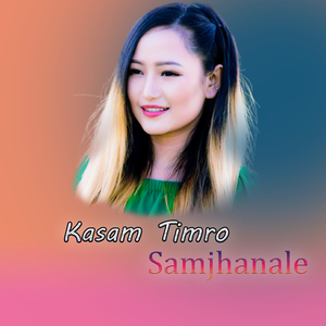 Kasam Timro Samjhanale
