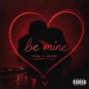 Be Mine (feat. HoodzE)