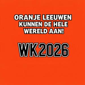 Oranje Leeuwen kunnen de hele wereld aan!