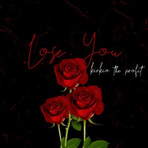 Lose You