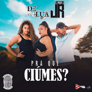 Pra Que Ciúme