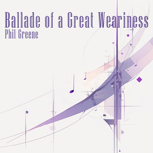 Ballade of a Great Weariness (Rock Version)