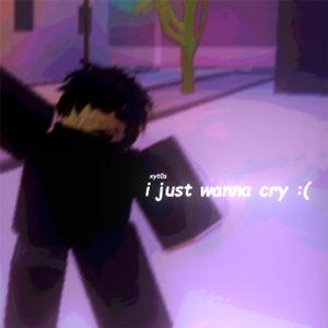 I just wanna cry