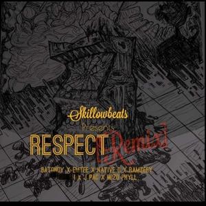 Respect (feat. Emtee, Skillow, Ramzeey, Mizo Phyll & Native D)