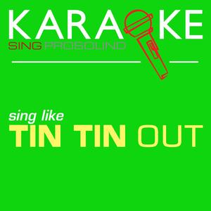 Here's Where the Story Ends (In the Style of Tin Tin Out) [Karaoke Instrumental Version]