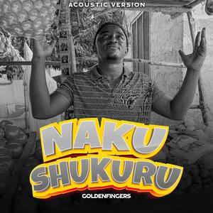 Nakushukuru (Acoustic Version)