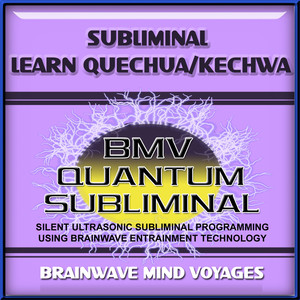 Subliminal Learn Quechua-Kechwa - Silent Ultrasonic Track