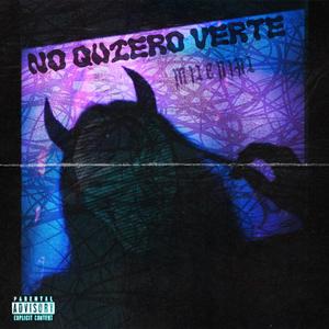 No quiero verte