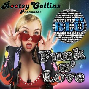 Funk n' Love (feat. Bootsy Collins)