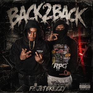 Back2Back (feat. Jetbkeezy)