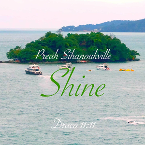 Preah Sihanoukville Shine