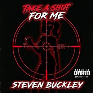 Take A Shot For Me