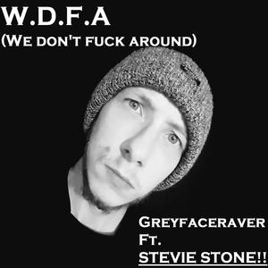 W.D.F.A (We Don't **** Around) (feat. Stevie Stone)