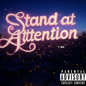 STAND AT ATTENTION (feat. OG EGO & L.A.X)
